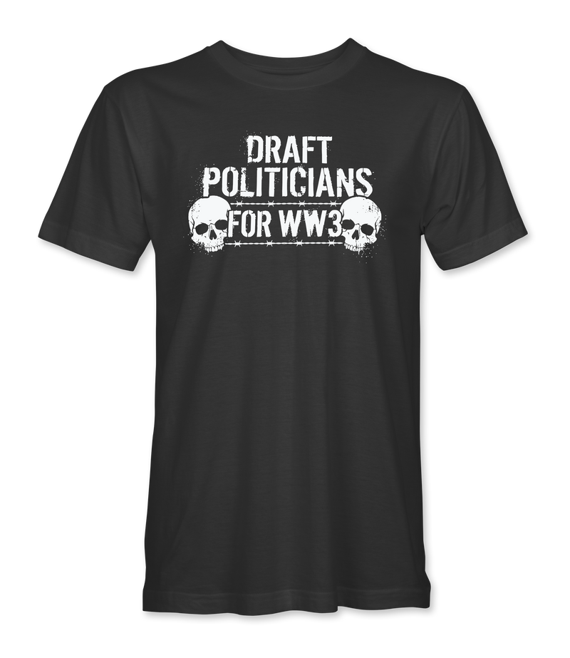 The Alex Jones Store - Black 'Draft Politicians For WW3' Limited Edition tee with white grunge text, barbed wire and twin skulls graphic