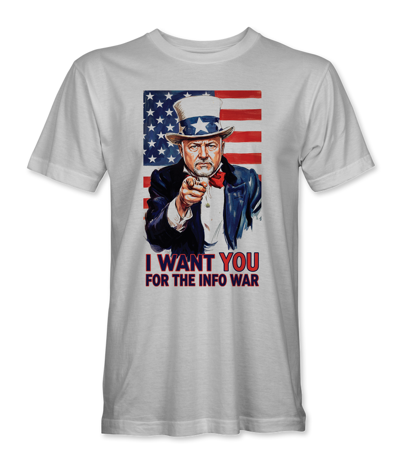 I Want You For The Info War T-Shirt - front