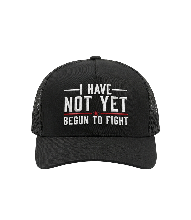 I Have Not Yet Begun To Fight Trucker Hat