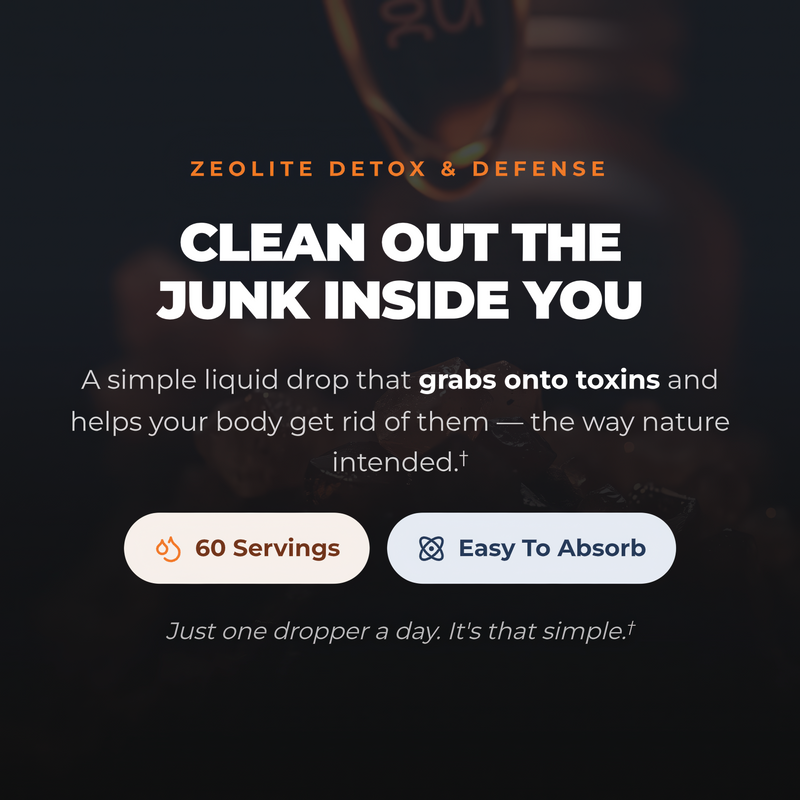 Alex Jones Naturals - Zeolite Detox & Defense - Advanced Binding Agent (60 Servings) — Zeolite Detox & Defense product benefit graphic, 'Clean Out The Junk Inside You' tagline, 60 servings, easy-absorb liquid
