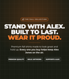 Stand with Alex. Built to last. Wear it proud.