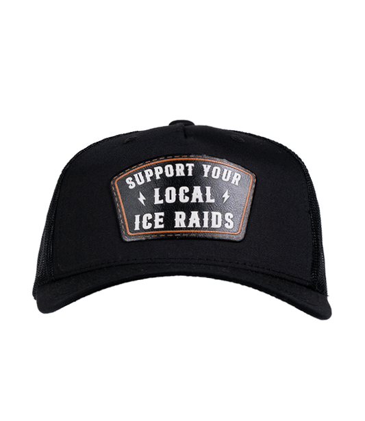 Support Your Local ICE Raid Trucker Patch Hat
