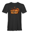 The Alex Jones Store - black Alex Jones Was Right Pumpkin T-Shirt - front