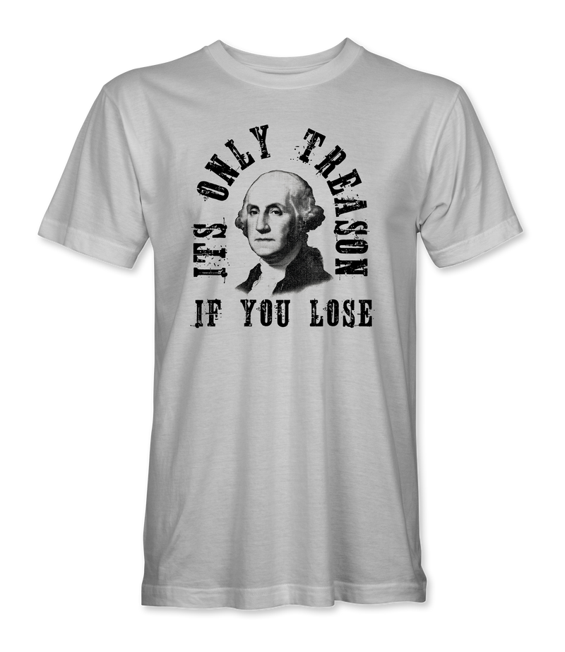 The Alex Jones Store - White It's Only Treason If You Lose t-shirt featuring distressed black George Washington portrait and arched slogan text