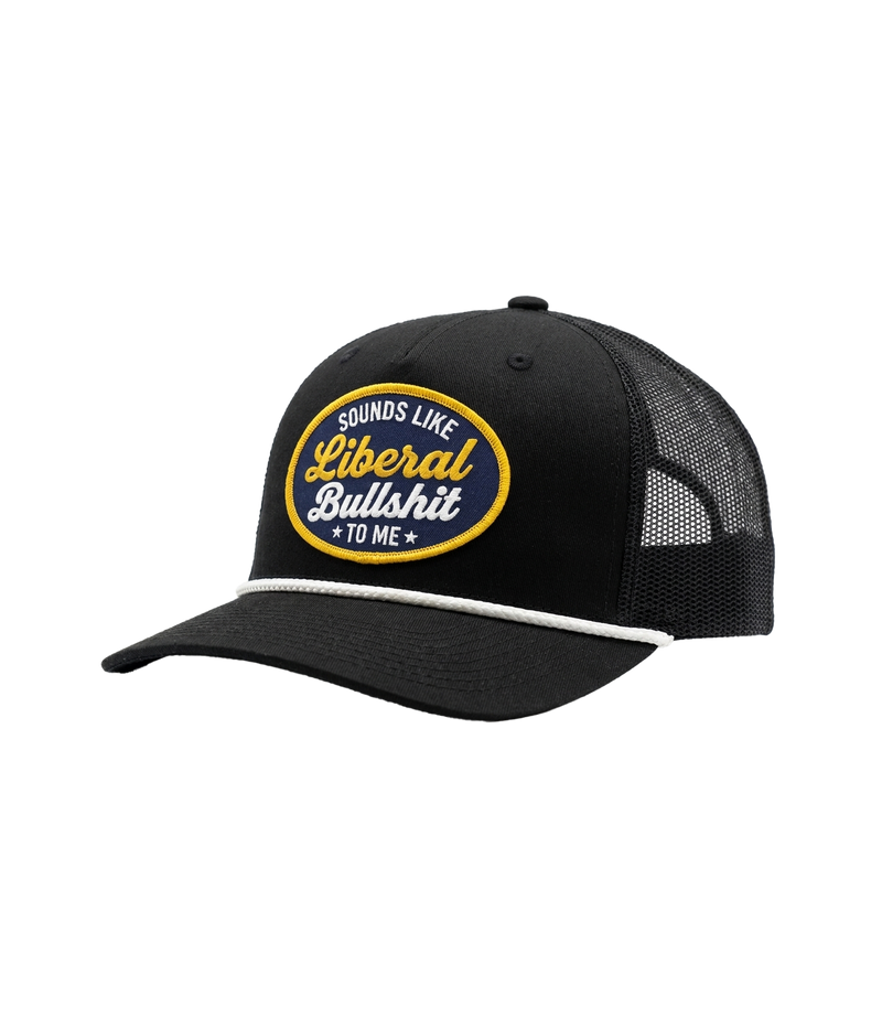 Sounds Like Liberal Bullshit Patch Hat