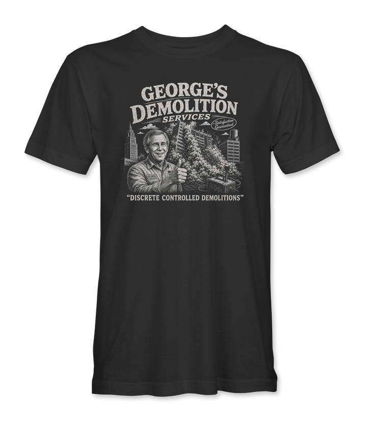 George's Demolition Services T-Shirt