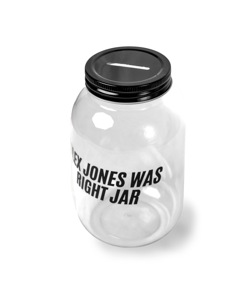 The Alex Jones Store - Three-quarter angle of clear plastic Alex Jones Was Right Jar with black coin-slot lid, collectible memento bank