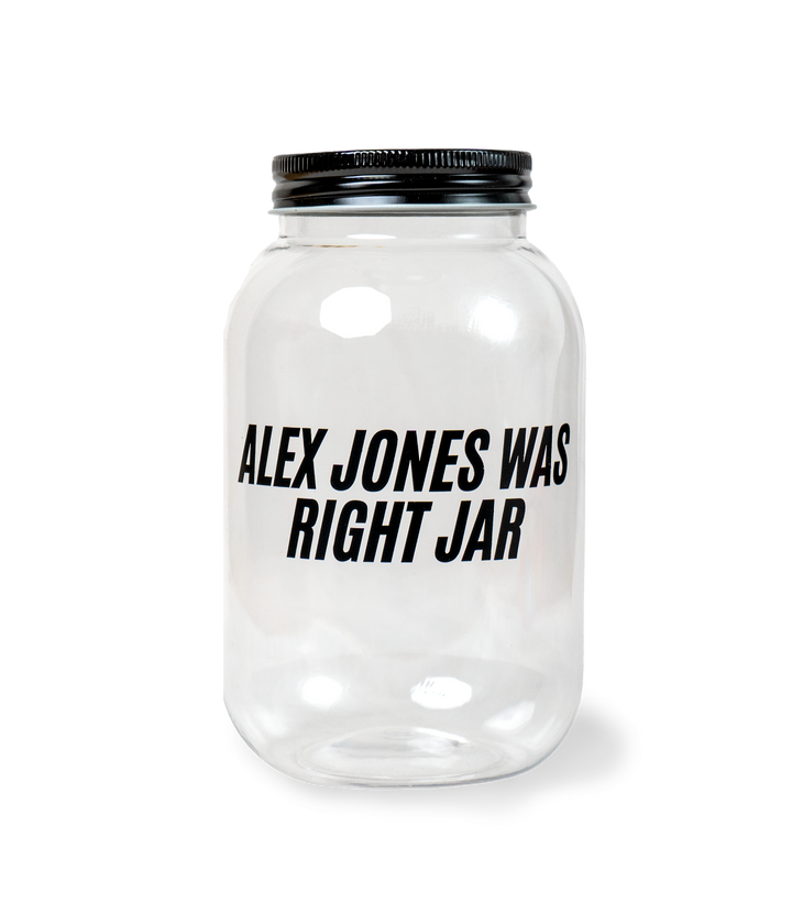Alex Jones Was Right Collectible Jar