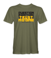 The Alex Jones Store - Olive green Question Everything Trust No One t-shirt with bold yellow and gray slogan graphic on front