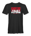 The Alex Jones Store - Black Question Everything Trust No One t-shirt with red and white striped slogan graphic, realalexjones.com tag