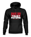 The Alex Jones Store - Black Question Everything Trust No One hoodie with bold red and white slogan graphic on front chest
