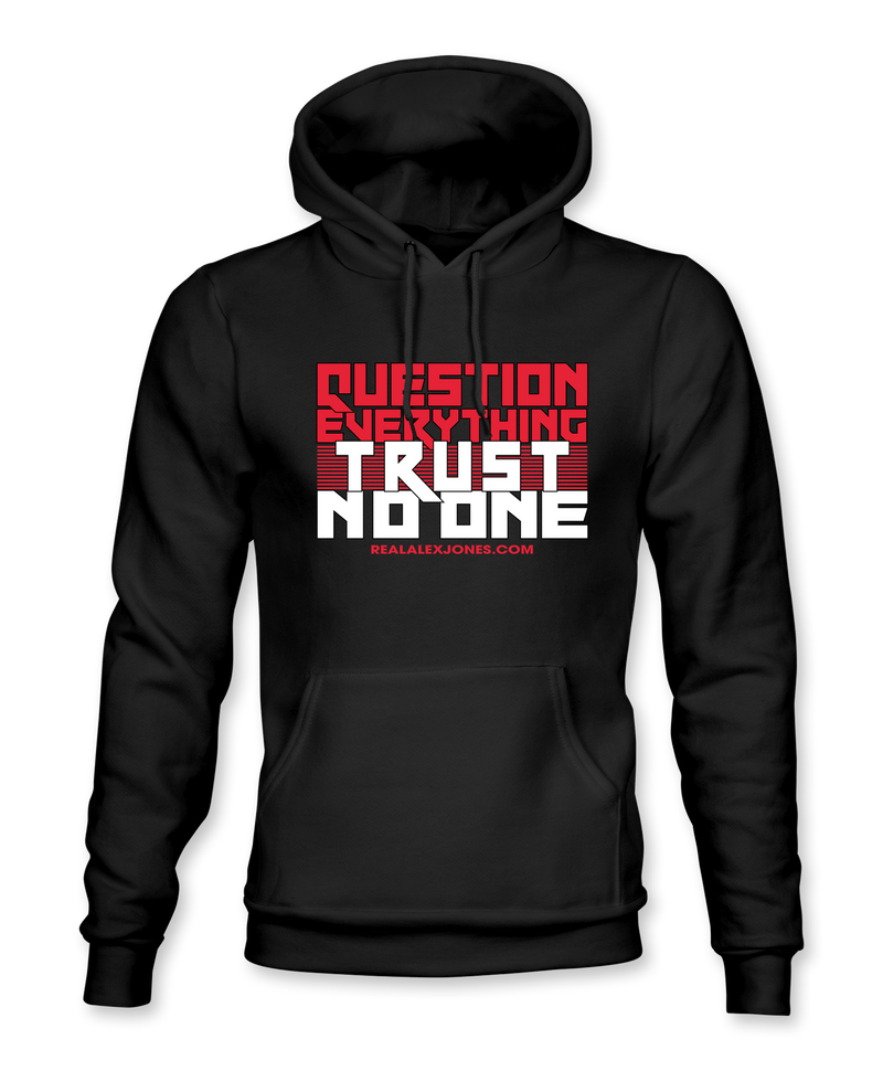 The Alex Jones Store - Black Question Everything Trust No One hoodie with bold red and white slogan graphic on front chest