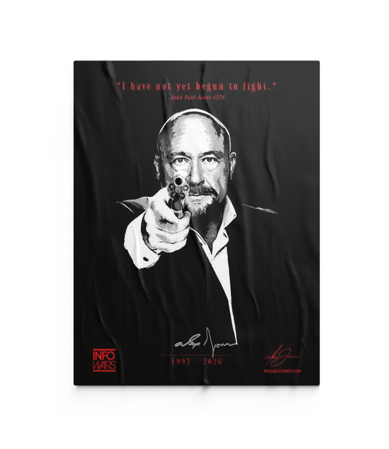 The Alex Jones Store - Signed I Have Not Yet Begun To Fight Limited Edition fundraiser poster with Alex Jones autograph and Infowars logo